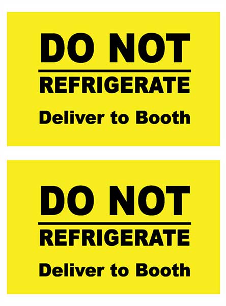 GPFS Label: DO NOT REFRIGERATE deliver to booth